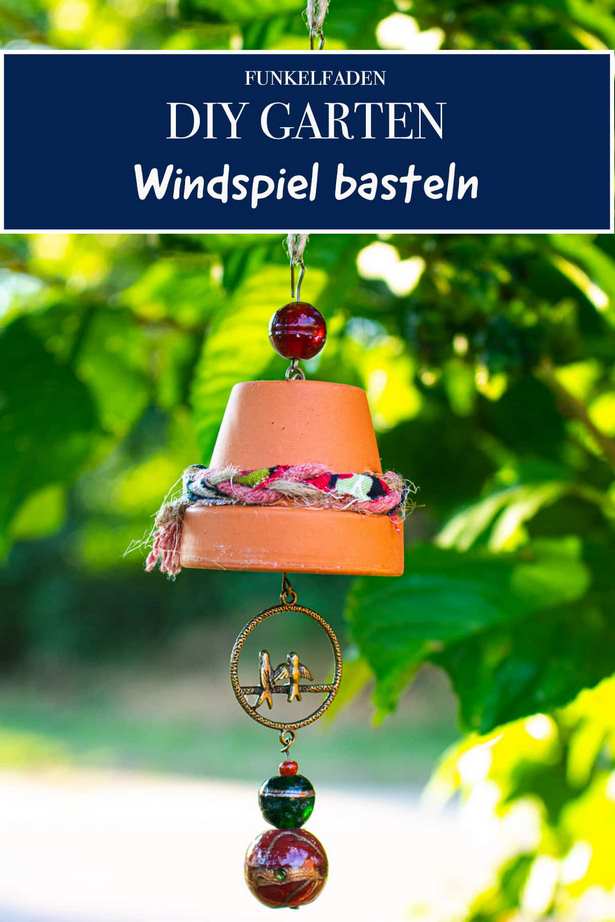 Windspiele für den garten selber bauen